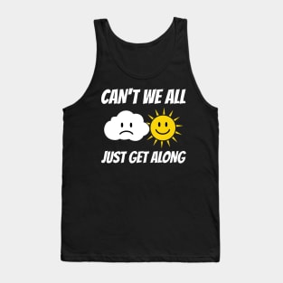Can't We All Just Get Along Tank Top